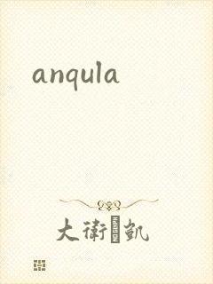 anqula