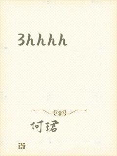 3hhhh
