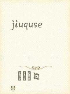jiuquse