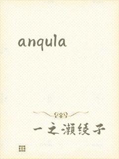 anqula