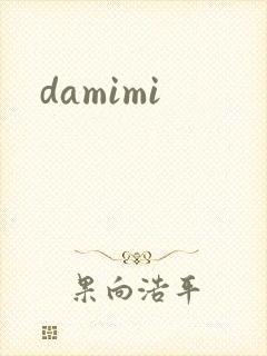 damimi