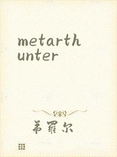 metarthunter