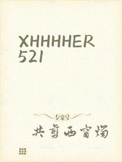 XHHHHER521