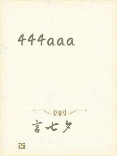 444aaa