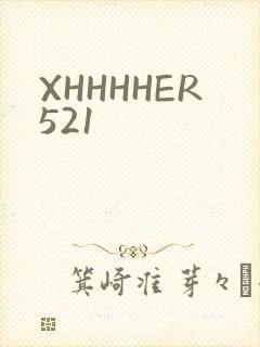 XHHHHER521