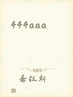 444aaa
