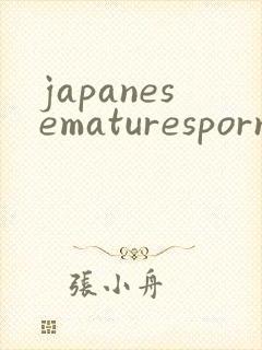 japanesematuresporn