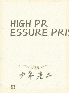 HIGH PRESSURE PRISON封面