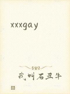 xxxgay