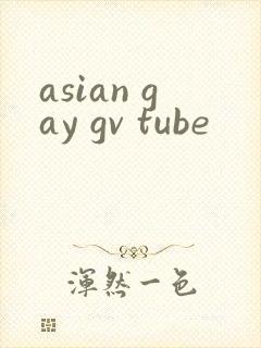asian gay gv tube