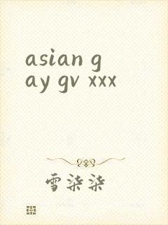 asian gay gv xxx