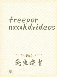 freepornxxxhdvideos