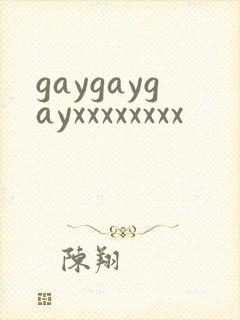 gaygaygayxxxxxxxx