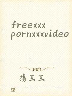 freexxxpornxxxvideo