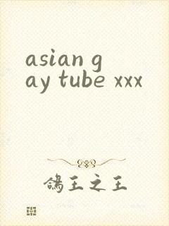 asian gay tube xxx