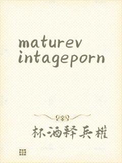 maturevintageporn