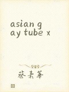 asian gay tube x