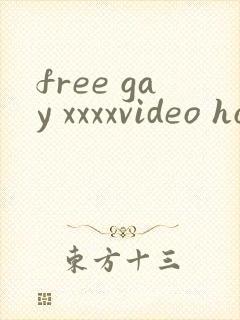 free gay xxxxvideo ho