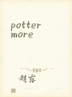 potter more