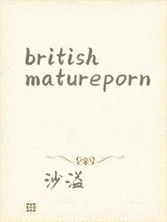 britishmatureporn