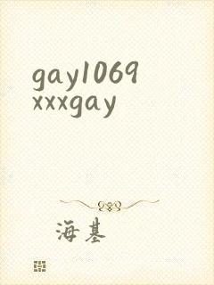 gay1069xxxgay