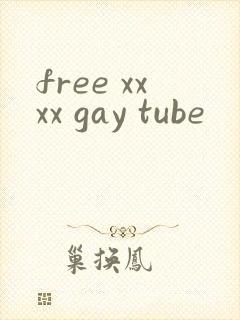 free xxxx gay tube