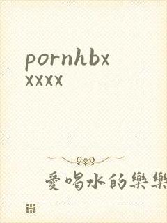 pornhbxxxxx
