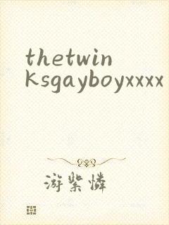 thetwinksgayboyxxxx
