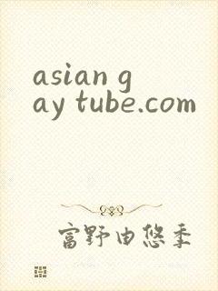 asian gay tube.com