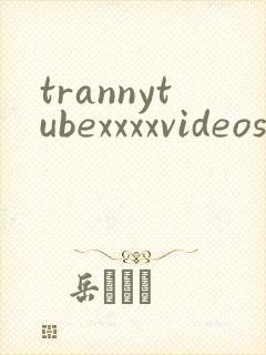 trannytubexxxxvideos