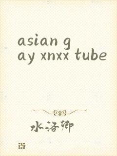 asian gay xnxx tube
