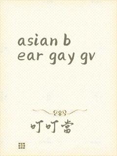 asian bear gay gv