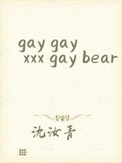 gay gay xxx gay bear