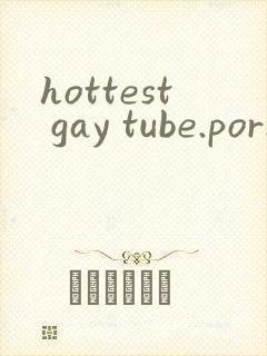 hottest gay tube.porn xxx