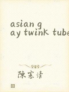 asian gay twink tube ...