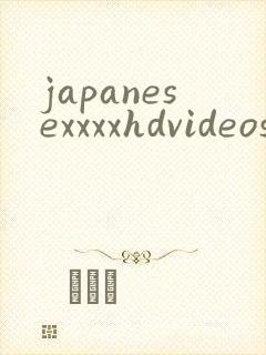 japanesexxxxhdvideosex