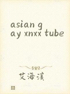 asian gay xnxx tube