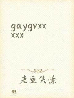 gaygvxxxxx