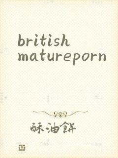 britishmatureporn