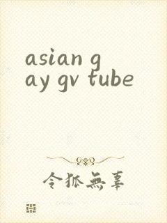 asian gay gv tube