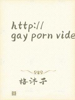 http://gay porn videos