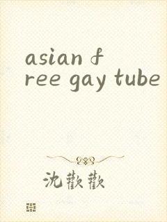 asian free gay tube