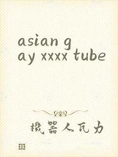 asian gay xxxx tube
