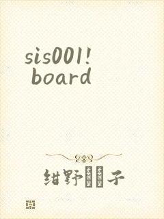 sis001! board