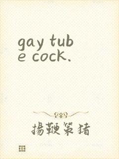 gay tube cock.