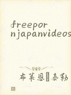 freepornjapanvideos