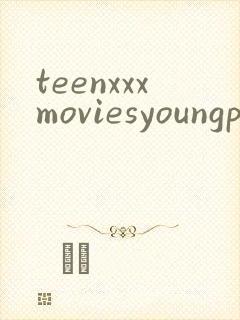 teenxxxmoviesyoungpornvideos