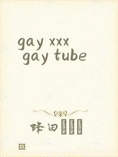 gay xxx gay tube