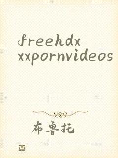freehdxxxpornvideos