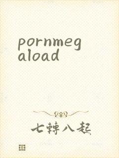 pornmegaload